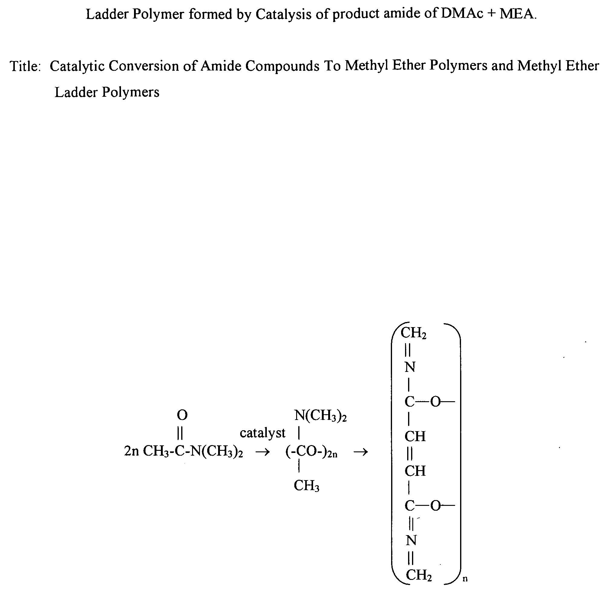 Catalytic conversion of amide compounds to methyl ether polymers and methyl ether ladder polymers