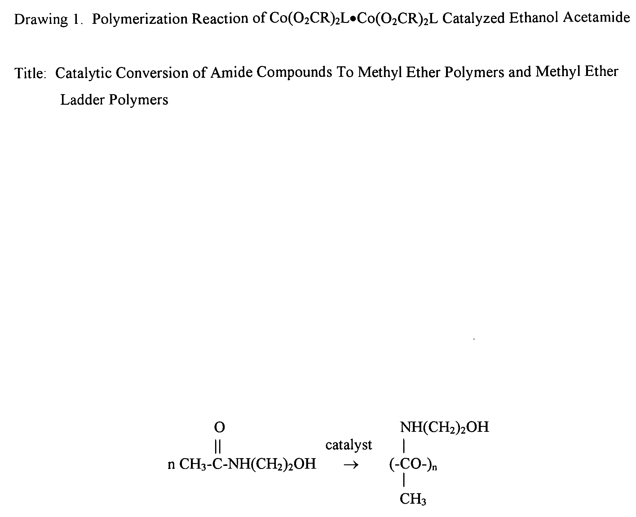 Catalytic conversion of amide compounds to methyl ether polymers and methyl ether ladder polymers